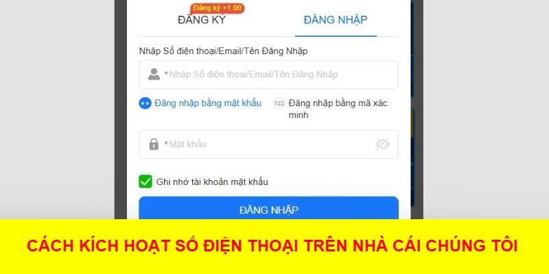 Cách kích hoạt số điện thoại trên nhà cái chúng tôi